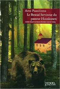 Le Bestial Serviteur du pasteur Huuskonen