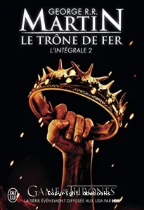 Le trône de fer (l'intégrale 2)