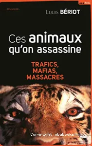 Ces animaux qu'on assassine