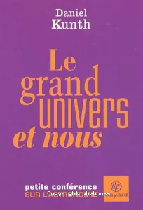 Le grand univers et nous