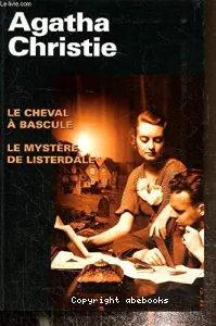 Le cheval à bascule & Le mystère de Listerdale