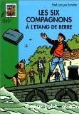 Les six compagnons à l'étang de Berre