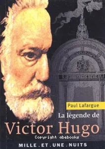 La légende de Victor Hugo