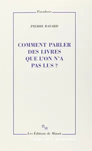 Comment parler des livres que l'on n'a pas lus?