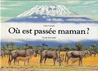 Où est passée maman ?