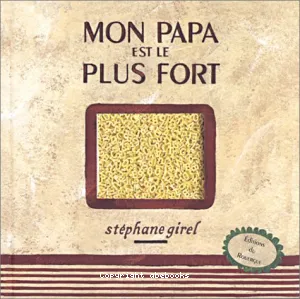 Mon papa est le plus fort