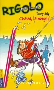 Chaud, la neige !