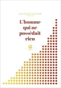 L'homme qui ne possédait rien