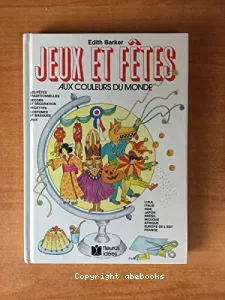 Jeux et fêtes aux couleurs du monde