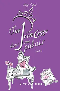 Une Princesse dans son palais (tome 4)