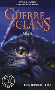 La guerre des Clans: La dernière prophétie (Cycle 2 - livre 1) - Minuit