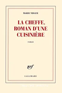 La cheffe,roman d'une cuisinière