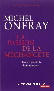 La passion de la méchanceté