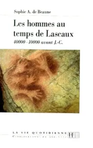 Hommes (les) au temps de lascaux