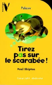 Tirez pas sur le scarabee !