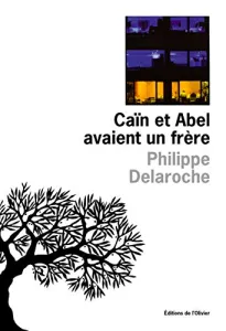 Caïn et Abel avaient un frère