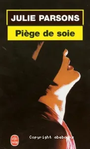 Piege de soie