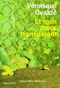 Et mon coeur est transparent