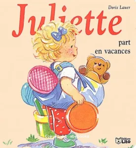 Juliette part en vacances