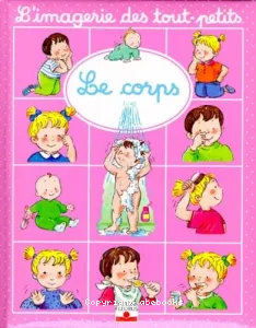 Imagerie(l') des tout petits/le corps