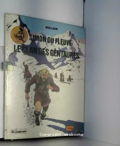 Simon du fleuve tome 1 Le clan des centaures