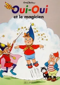 Oui-Oui et le magicien