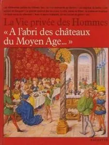 A l'abri des châteaux du Moyen-Age