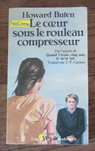 Le coeur sous le rouleau compresseur