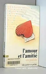 L'amour et l'amitié en poésie