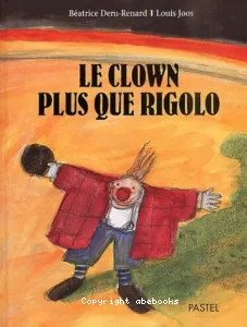 Le clown plus que rigolo