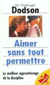 Aimer sans tout permettre