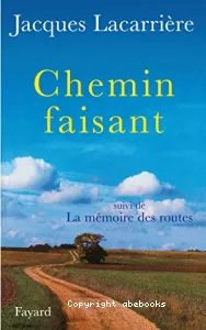 Chemin faisant et la mémoire des routes