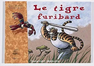 Le tigre furibard