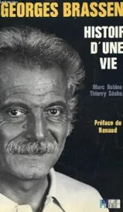 Georges Brassens, histoire d'une vie