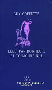 Elle, par bonheur, et toujours nue