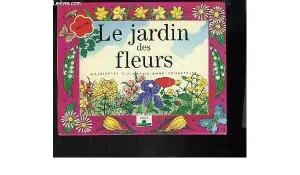 Le jardin des fleurs