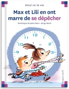 Max et Lili en ont marre de se dépêcher