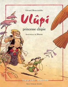 Ulûpi princesse chipie