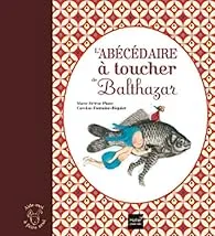 L'abécédaire à toucher de Balthazar