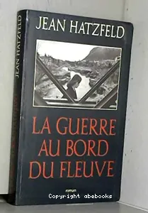 La guerre au bord du fleuve