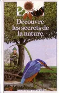 Découvre les secrets de la nature