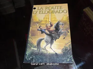 La route d'Eldorado