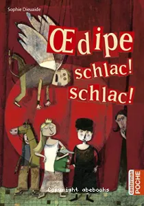 Oedipe schlac ! schlac !