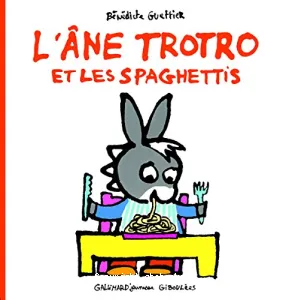 L'âne Trotro et les spaghettis