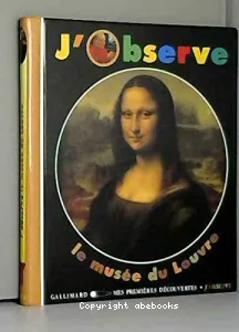 J'observe le musée du Louvre