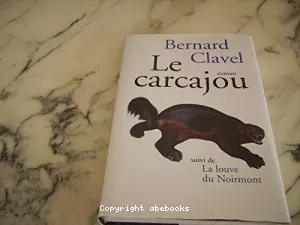 Le carcajou ; La louve du Noirmont