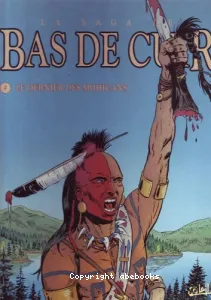 Le dernier des Mohicans - Le tueur de daims (suite et fin)