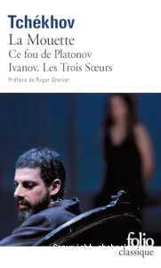 Théâtre complet... ; Ivanov ; La Mouette ; Les Trois soeurs