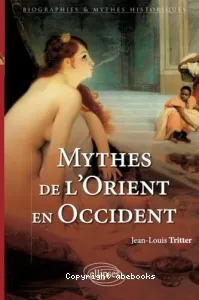 Mythes de l'Orient en Occident