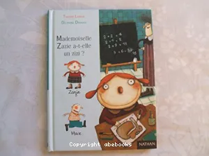 Mademoiselle Zazie a-t'elle un zizi ?